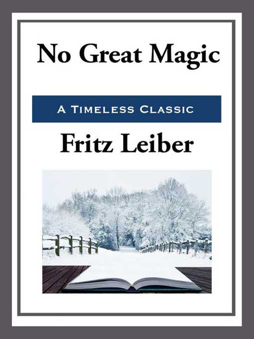 Title details for No Great Magic by Fritz Leiber - Available